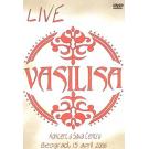 VASILISA - Koncert u Sava centru, Live 15 april 2006 (DVD)